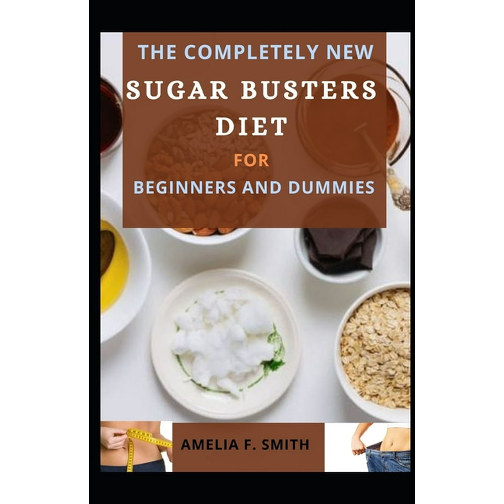 The Completely New Sugar Busters Diet For Beginners And Dummies