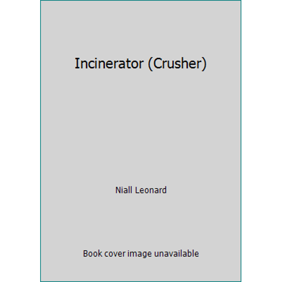 Pre-Owned Incinerator (Crusher) (Paperback) 0385743645 9780385743648