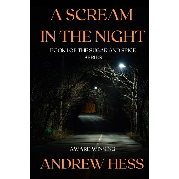 Sugar and Spice Mysteries A Scream in the Night, Book 1, (Paperback)