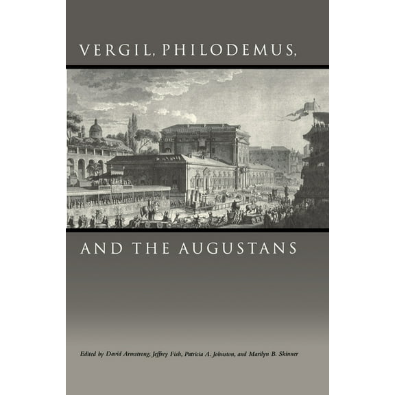 Vergil, Philodemus, and the Augustans, (Paperback)
