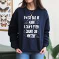 thumbnail image 4 of EcoLoom Im So Bad At Math I Cant Count On Myself Math Midweight Crewneck Sweatshirt Navy-3XL, 4 of 4