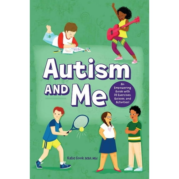 Autism and Me: An Empowering Guide with 35 Exercises, Quizzes, and Activities!, (Paperback)