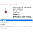 thumbnail image 2 of Front Fog Light Bulb - Compatible with 2002 - 2017 BMW X5 2003 2004 2005 2006 2007 2008 2009 2010 2011 2012 2013 2014 2015 2016, 2 of 2