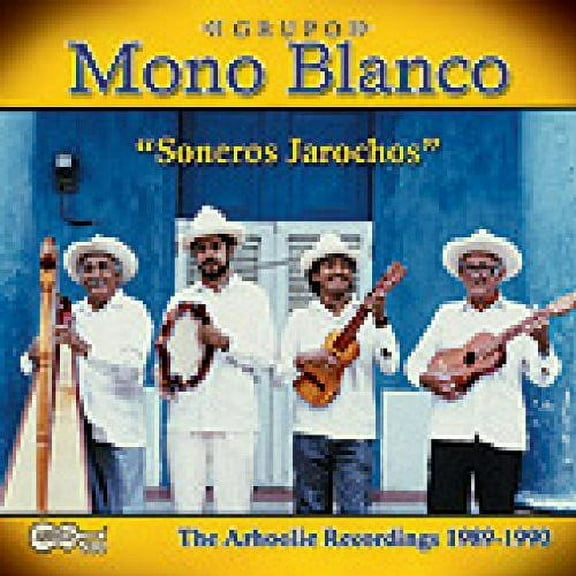 Grupo Mono Blanco - Soneros Jarochos - Music & Performance - CD