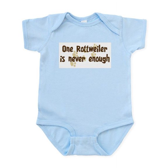 CafePress - Never Enough: Rottweiler Infant Bodysuit - Baby Light Bodysuit, Size Newborn - 24 Months