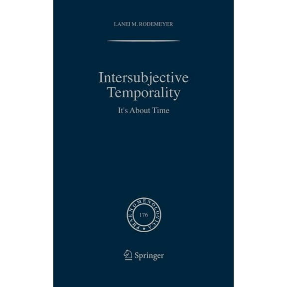 Phaenomenologica Intersubjective Temporality: It's about Time, Book 176, (Hardcover)