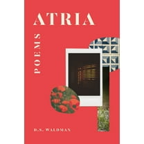 Atria: Poems, (Hardcover)