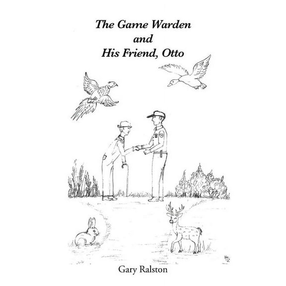 The Game Warden and His Friend, Otto (Paperback)