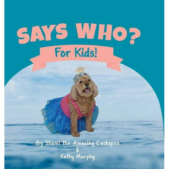 Says Who?, (Hardcover)