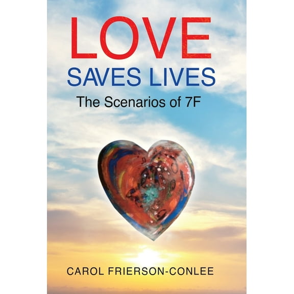 Love Saves Lives: Scenarios of 7F (Hardcover)
