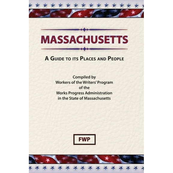 American Guide Massachusetts: A Guide To Its Places and People, Book MASSA, (Hardcover)