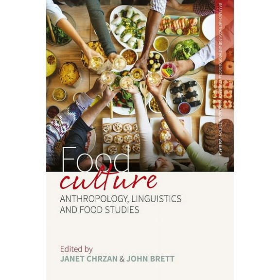 Research Methods for Anthropological Stu Food Culture: Anthropology, Linguistics and Food Studies, Book 2, (Paperback)