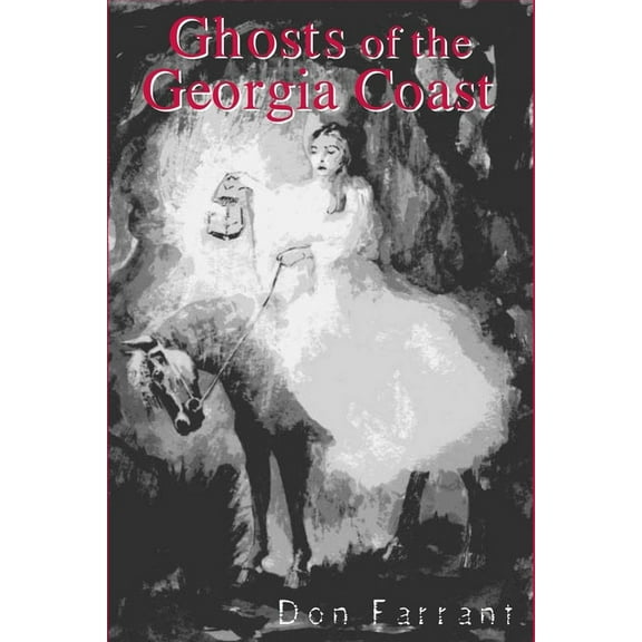 Ghosts of the Georgia Coast, (Paperback)