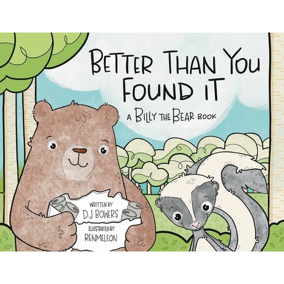 Better Than You Found It: A Billy the Bear Book, (Paperback)