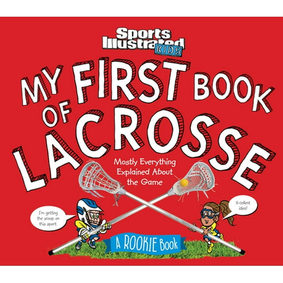 Pre-Owned My First Book of Lacrosse: A Rookie Book (Hardcover) 1683300785 9781683300786