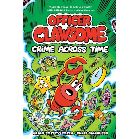 Officer Clawsome Officer Clawsome: Crime Across Time: A Graphic Novel, Book 2, (Hardcover)