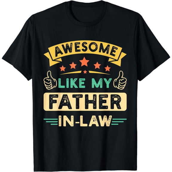 Awesome Like my Father in Law Family Lover Funny Fathers Day T-Shirt