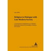 Religion in Dialogue with Late Modern Society: A Constructive Contribution to a Christian Spirituality Informed by Buddhist-Christian Encounters ... i...