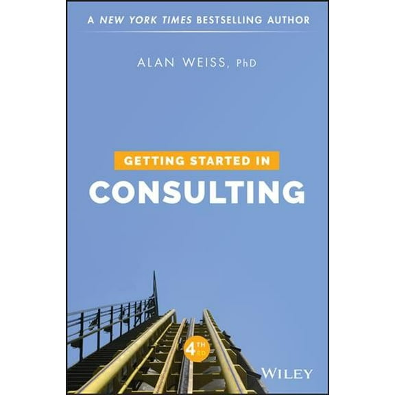 Getting Started in Consulting (Paperback)