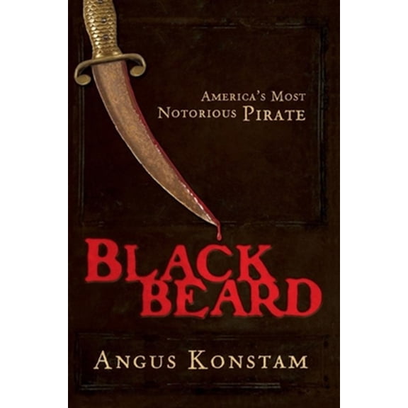 Pre-Owned Blackbeard: America's Most Notorious Pirate (Paperback) 0470128216 9780470128213