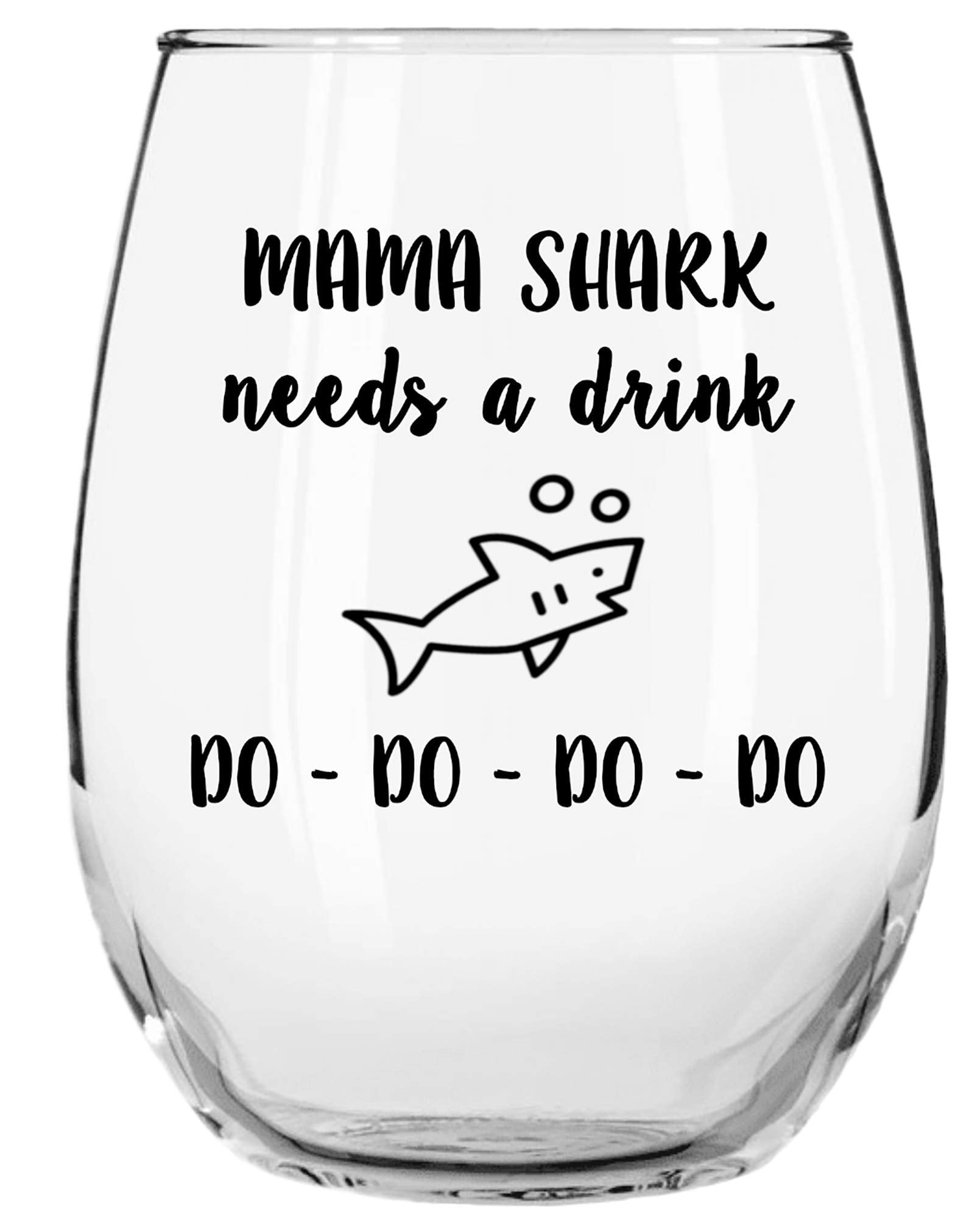 Download Mama Shark Needs A Drink Do Do Do Do Funny Novelty Libbey Stemless Wine Glass With Sayings For Moms Birthday Christmas Mother S Day 15 Oz Walmart Com Walmart Com