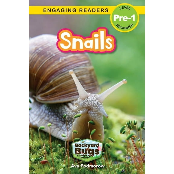 Backyard Bugs and Creepy-Crawlies Snails: Backyard Bugs and Creepy-Crawlies (Engaging Readers, Level Pre-1), Book 6, (Paperback)