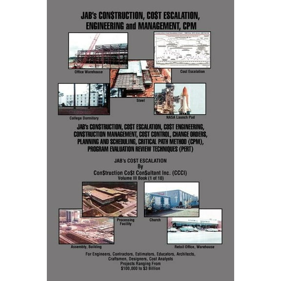 JAB's CON$TRUCTION, CO$T ESCALATION, ENGINEERING and MANAGEMENT, CPM, (Paperback)
