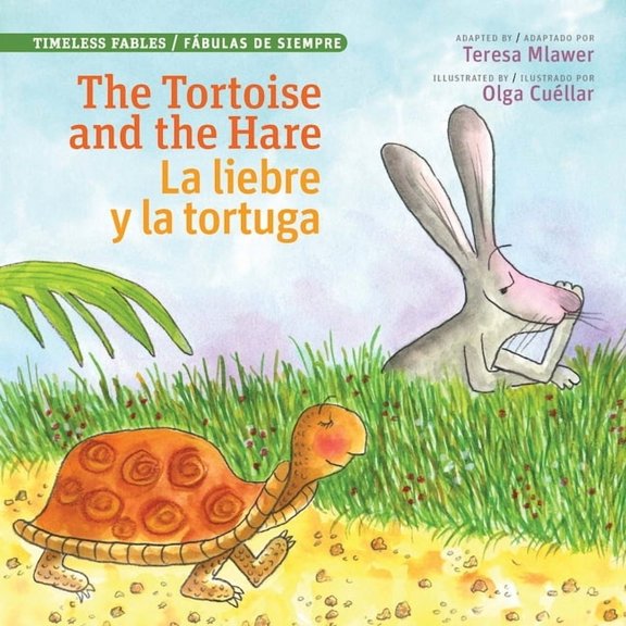 Timeless Fables Tortoise and the Hare / La Liebre Y La Tortuga, (Paperback)