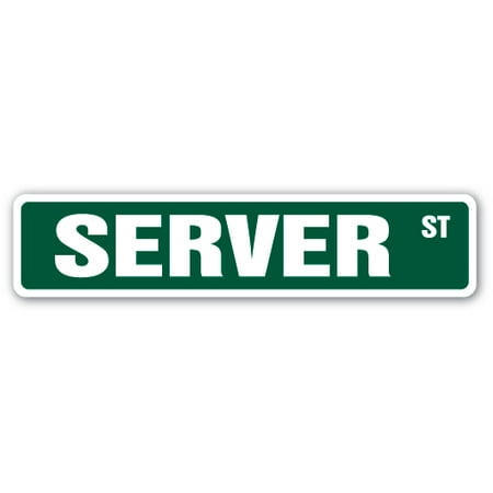 SERVER Street Sign restaurant waiter tip food runner | Indoor/Outdoor |  24