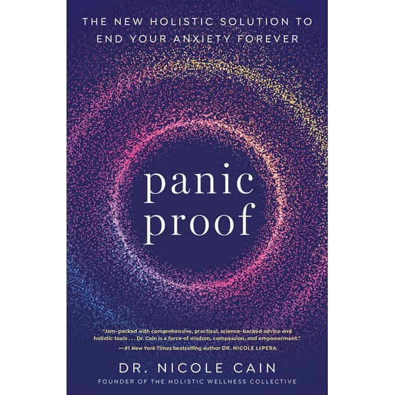 Pre-Owned Panic Proof: The New Holistic Solution to End Your Anxiety Forever (Paperback) 0593582578 9780593582572