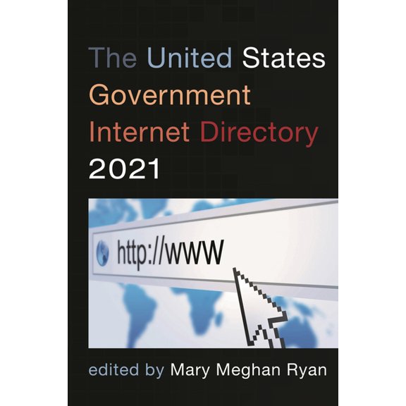 The United States Government Internet Directory 2021, (Paperback)