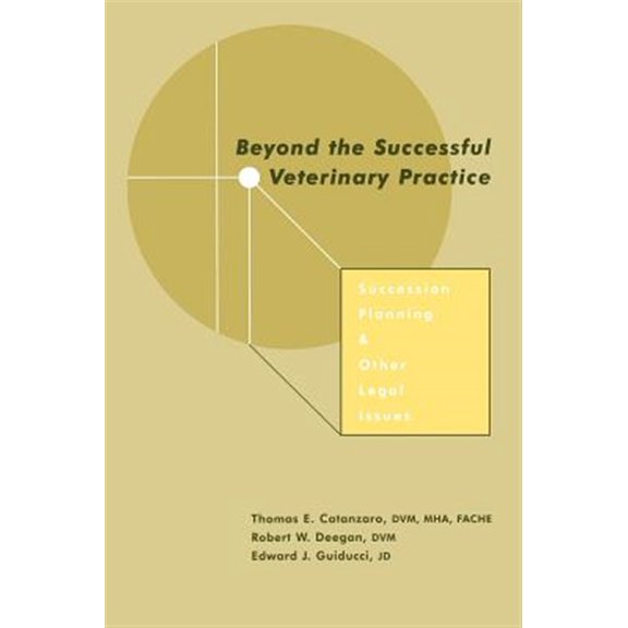Pre-Owned Beyond the Successful Veterinary Practice: Succession Planning and Other Legal Issues (Hardcover) 0813812097 9780813812090