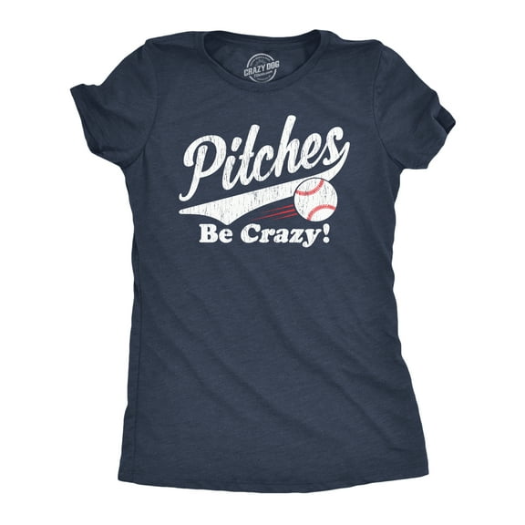 Womens Pitches Be Crazy T Shirt Funny Saying Baseball Graphic Novelty Tee for Guys Womens Graphic Tees
