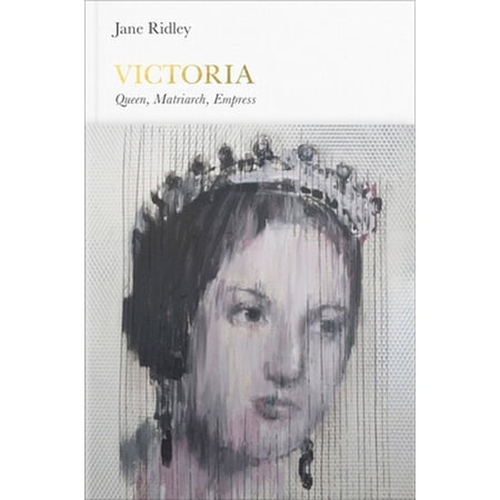 Pre-Owned Victoria (Penguin Monarchs): Queen Matriarch Empress (Hardcover) 0141977183 9780141977188