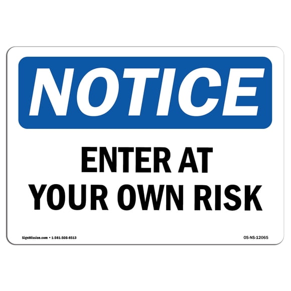 OSHA Notice Sign - Enter at Your Own Risk | Aluminum Sign | Protect Your Business, Construction Site, Warehouse & Shop Area | Made in The USA