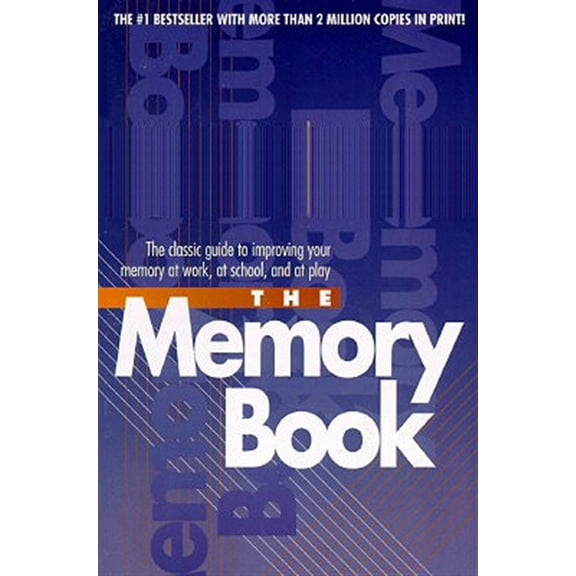 Pre-Owned The Memory Book: The Classic Guide to Improving Your Memory at Work, at School, and at Play (Paperback) 0345410025 9780345410023