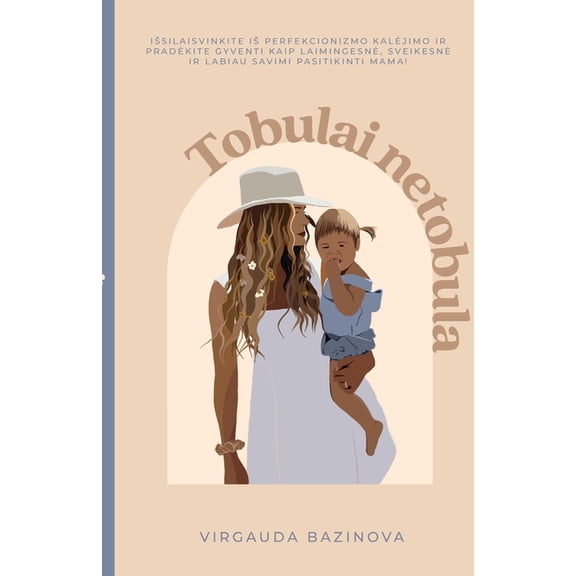 Tobulai netobula, (Paperback)