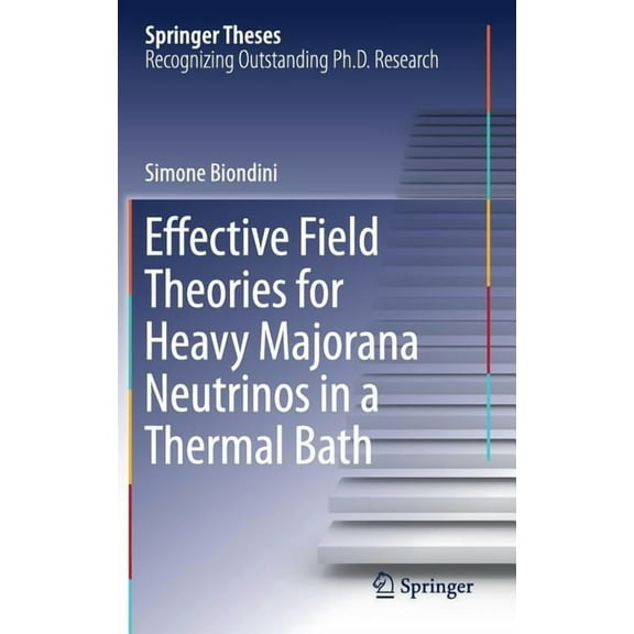 Springer Theses Effective Field Theories for Heavy Majorana Neutrinos in a Thermal Bath, (Hardcover)