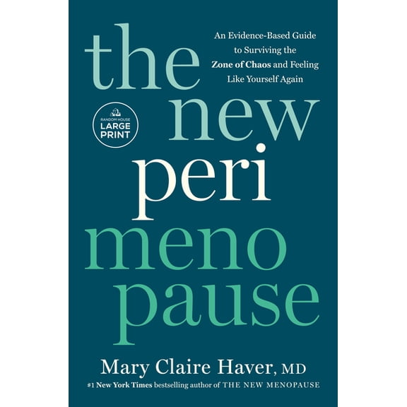 The New Perimenopause: An Evidence-Based Guide to Surviving the Zone of Chaos and Feeling Like Yourself Again, (Paperback)