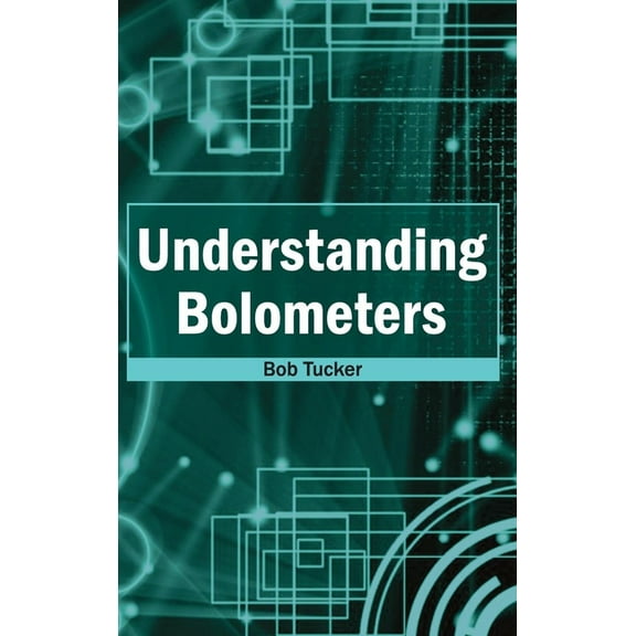 Understanding Bolometers, (Hardcover)