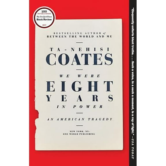 Pre-Owned We Were Eight Years in Power: An American Tragedy (Paperback) 0399590579 9780399590573