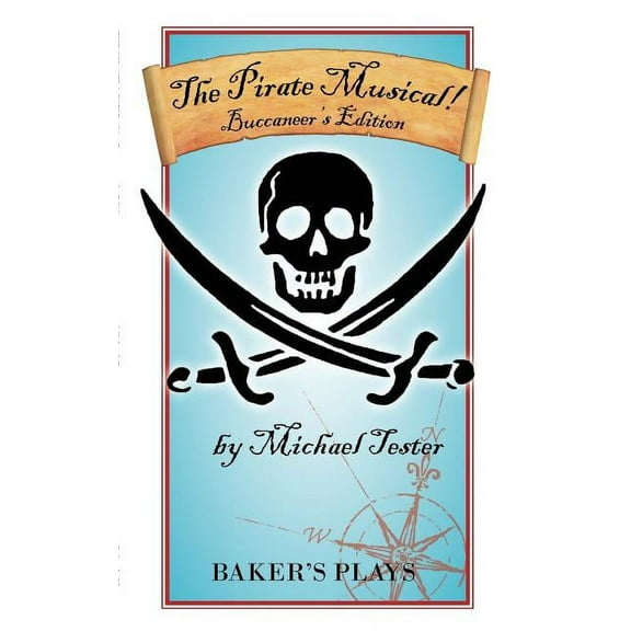 The Pirate Musical! - Buccaneer's Edition, (Paperback)
