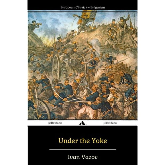 Under the Yoke (Paperback) by Ivan Vazov