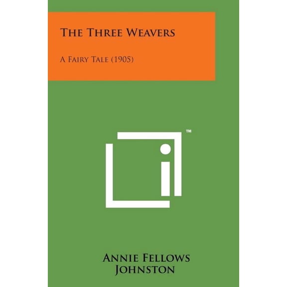 The Three Weavers: A Fairy Tale (1905)