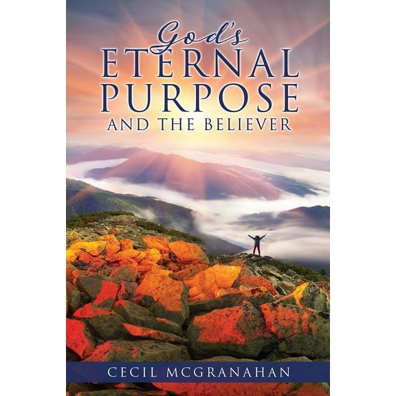 God's Eternal Purpose and The Believer, (Paperback)