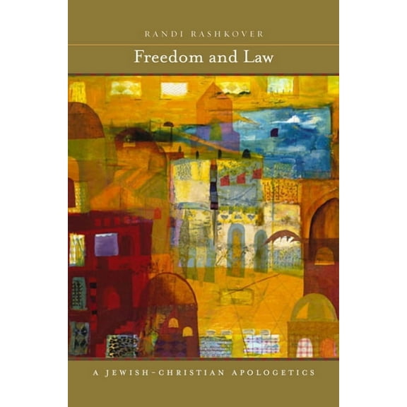 Freedom and Law: A Jewish-Christian Apologetics (Paperback)