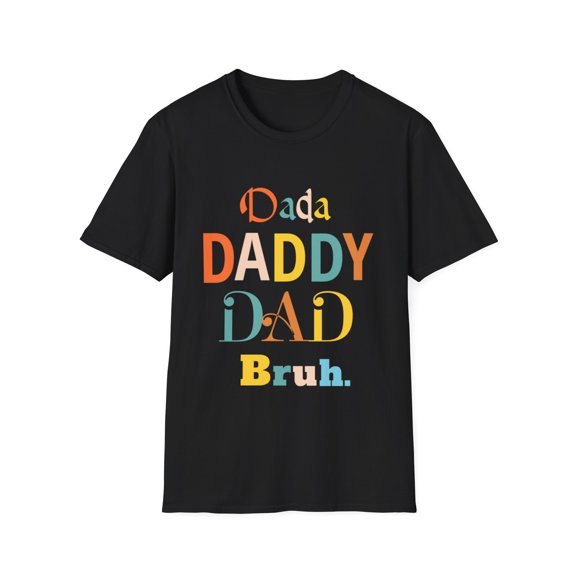 Dada Daddy Dad Bruh Daddy and Me Funny Boy Dad Life