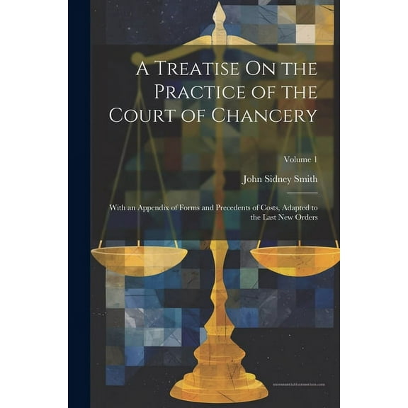 A Treatise On the Practice of the Court of Chancery (Paperback)