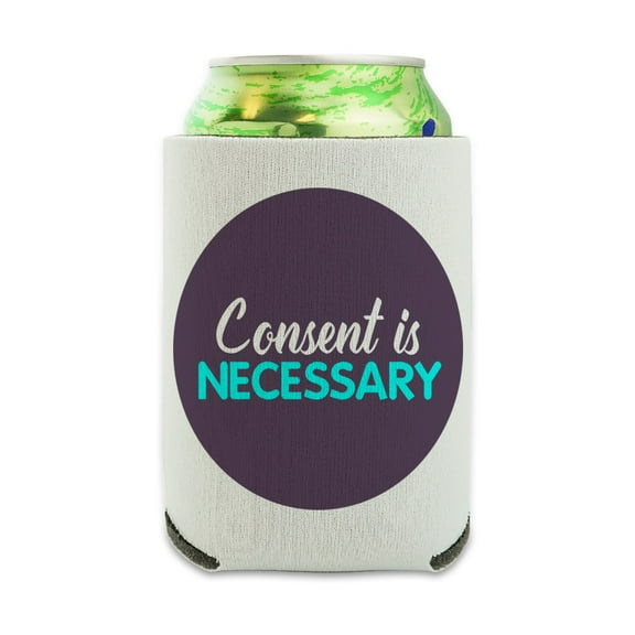 Consent is Necessary Can Cooler - Drink Sleeve Hugger Collapsible Insulator - Beverage Insulated Holder