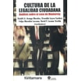 thumbnail image 1 of Cultura de la legalidad ciudadana, de Xóchitl Amalia Arango Morales, Felipe Marañón Lazcano, Oswaldo, 1 of 2